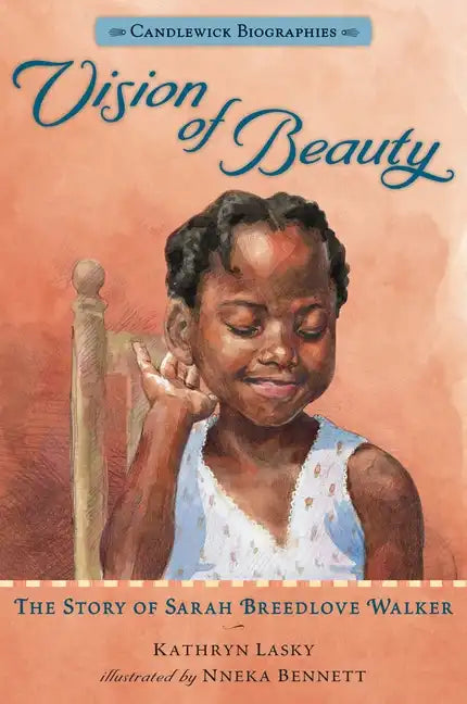 Vision of Beauty: Candlewick Biographies: The Story of Sarah Breedlove Walker - Paperback