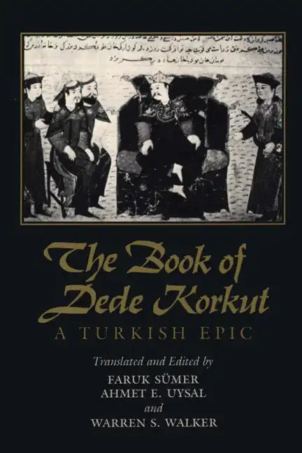 The Book of Dede Korkut: A Turkish Epic - Paperback
