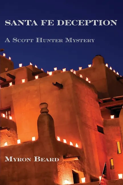 Santa Fe Deception: A Scott Hunter Mystery - Paperback