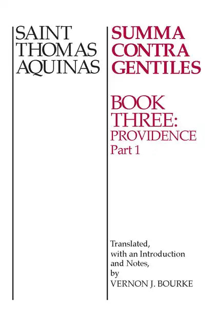 Summa Contra Gentiles: Book 3: Providence, Part I - Paperback