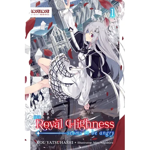 Her Royal Highness Seems to Be Angry, Volume 1 (Light Novel) - Paperback