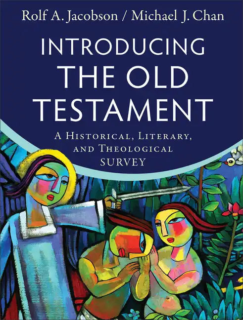 Introducing the Old Testament: A Historical, Literary, and Theological Survey - Hardcover