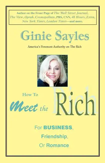 How to Meet the Rich: For Business, Friendship, or Romance - Paperback