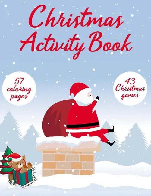 Christmas Activity Book: 57 Coloring Pages and 43 Christmas Games - Paperback