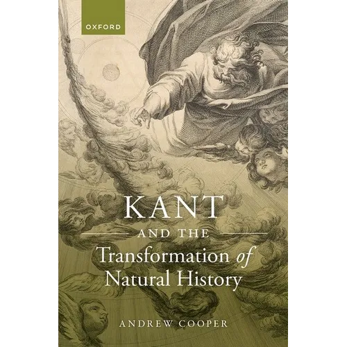 Kant and the Transformation of Natural History - Hardcover