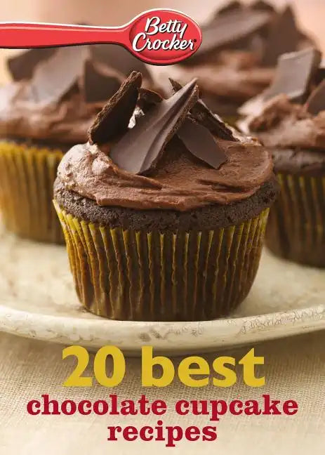 Betty Crocker 20 Best Chocolate Cupcake Recipes - Paperback