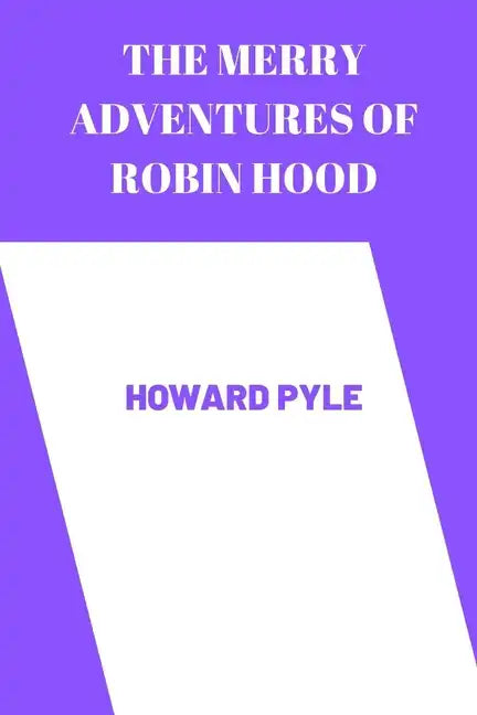 The merry adventures of robin hood by Howard Pyle - Paperback