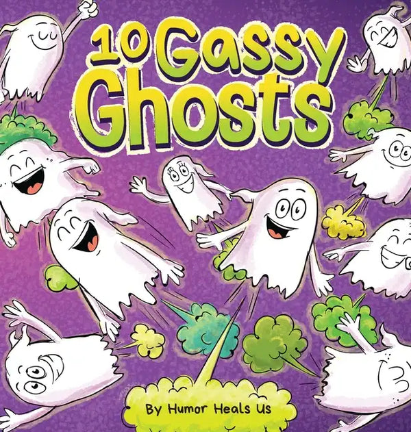 10 Gassy Ghosts: A Story About Ten Ghosts Who Fart and Poot - Hardcover