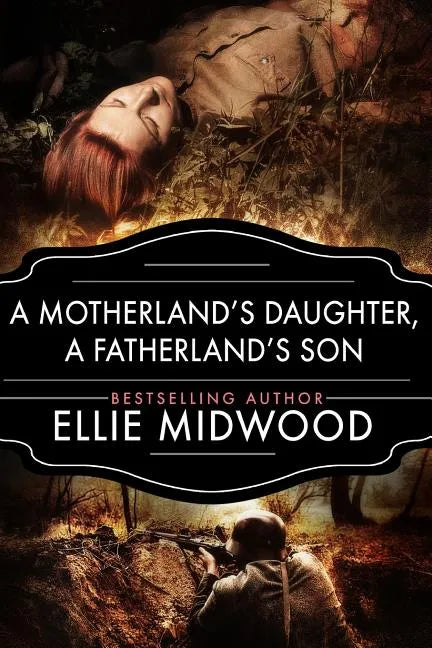 A Motherland's Daughter, A Fatherland's Son: A WWII Novel - Paperback