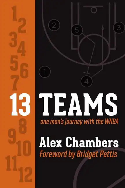 13 Teams: One Man's Journey with the WNBA - Paperback