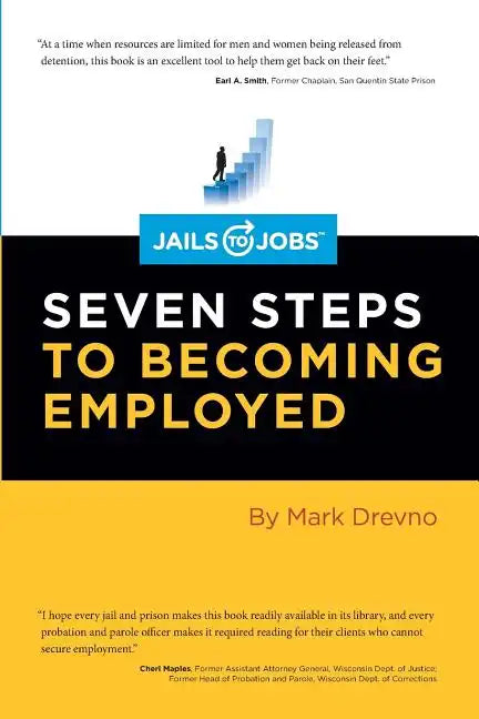 Jails to Jobs: Seven Steps to Becoming Employed - Paperback