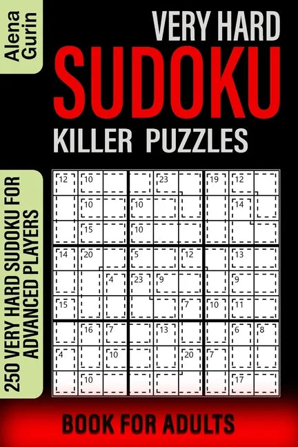 Very Hard Sudoku Killer Puzzles Book for Adults: 250 Very Hard Sudoku For Advanced Players - Paperback