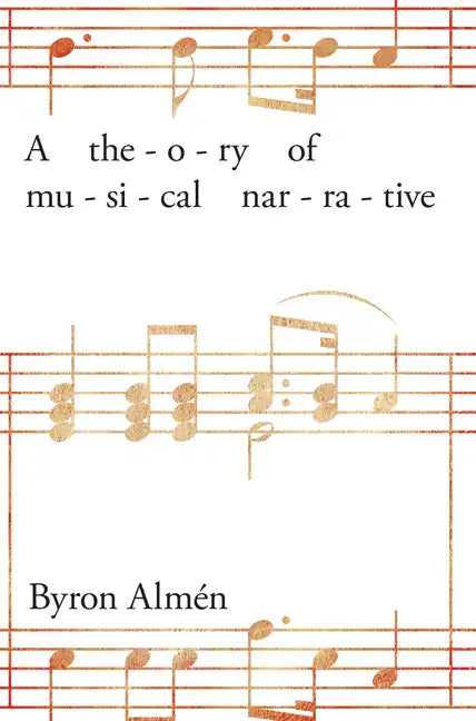 Theory of Musical Narrative - Paperback