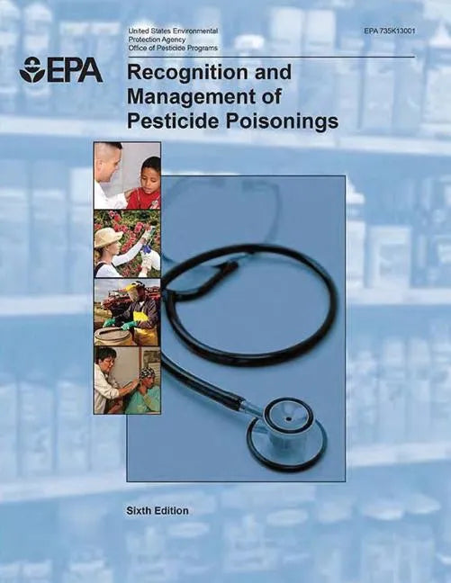 Recognition and Management of Pesticide Poisonings - Paperback