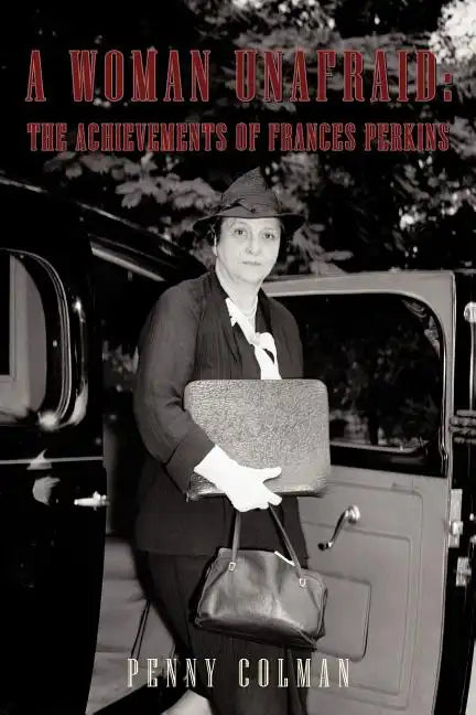 A Woman Unafraid: The Achievements of Frances Perkins - Paperback