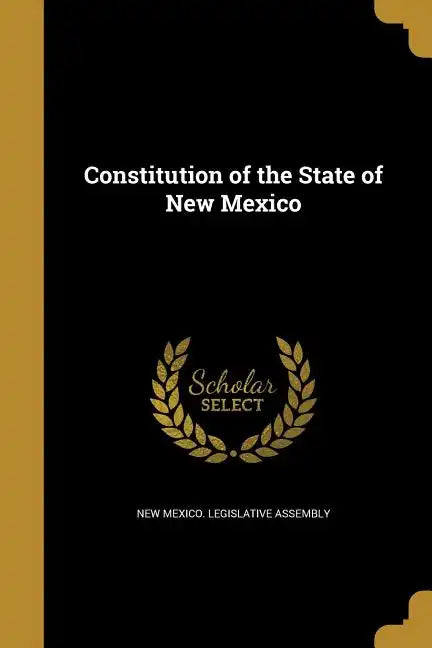 Constitution of the State of New Mexico - Paperback