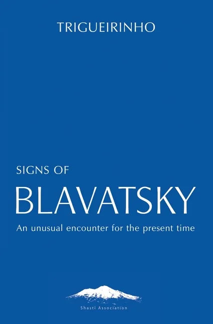 Signs of Blavatsky: An Unusual Encounter for the Present Time - Paperback