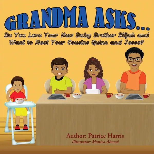 Grandma Asks... Do You Love Your New Baby Brother Elijah and Want to Meet Your Cousins Quinn and Jesse? - Paperback