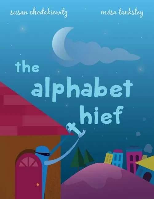 The Alphabet Thief: A humorous story about WORDS - Paperback