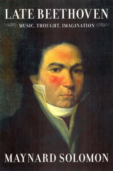 Late Beethoven: Music, Thought, Imagination - Paperback