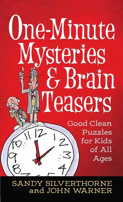 One-Minute Mysteries and Brain Teasers: Good Clean Puzzles for Kids of All Ages - Paperback