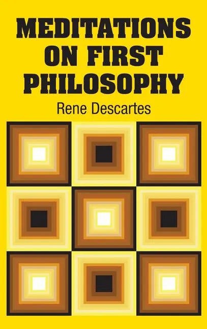 Meditations on First Philosophy - Hardcover