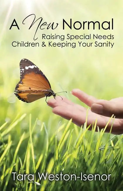 A New Normal: Raising Special Needs Children & Keeping Your Sanity - Paperback