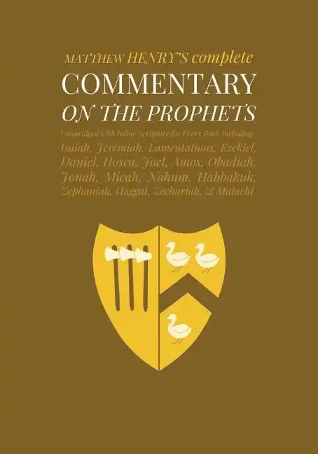 Commentary on the Prophets: Unabridged Commentary with Inline Scripture for Every Book including Isaiah, Jeremiah, Lamentations, Ezekiel, Daniel, - Paperback