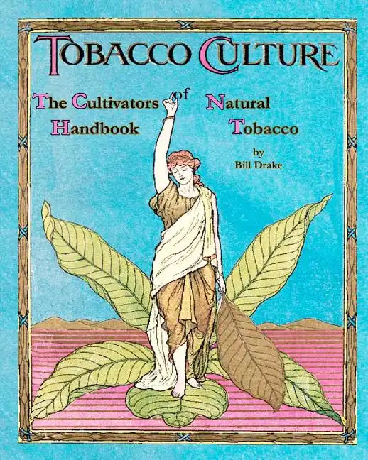 The Cultivators Handbook of Natural Tobacco: Second Edition - Paperback