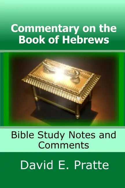 Commentary on the Book of Hebrews: Bible Study Notes and Comments - Paperback