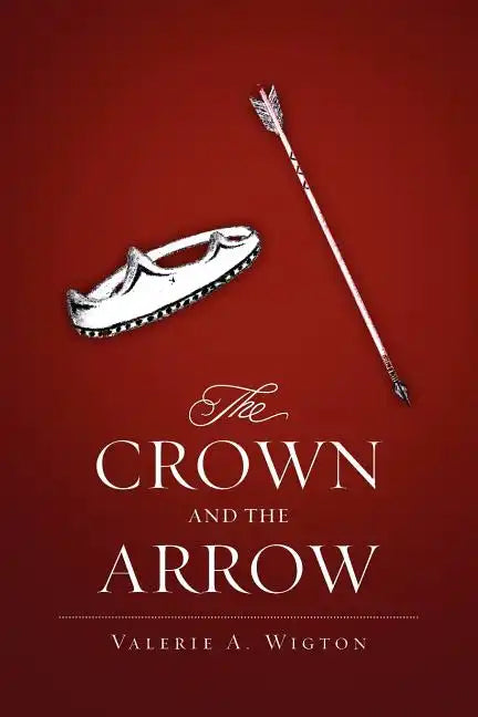 The Crown and the Arrow - Paperback