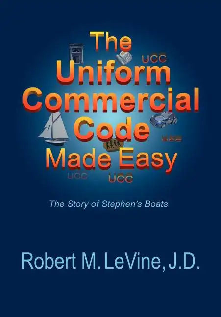 The Uniform Commercial Code Made Easy - Paperback
