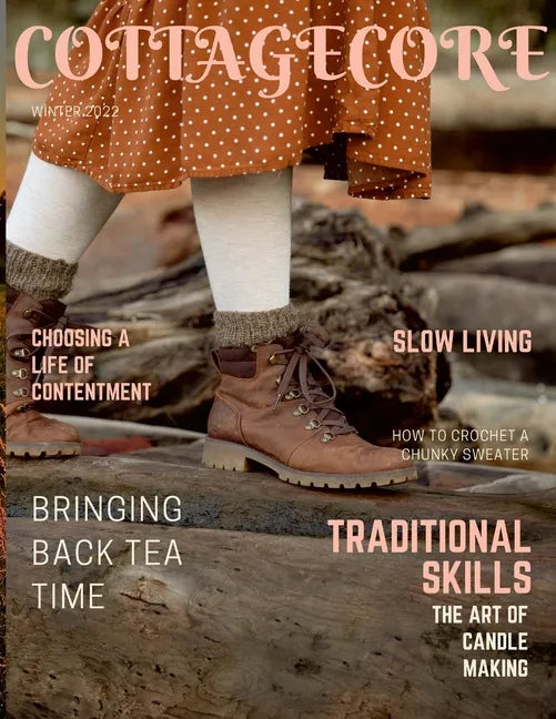 Cottagecore Magazine: Traditional Skills and Slow Living - Paperback