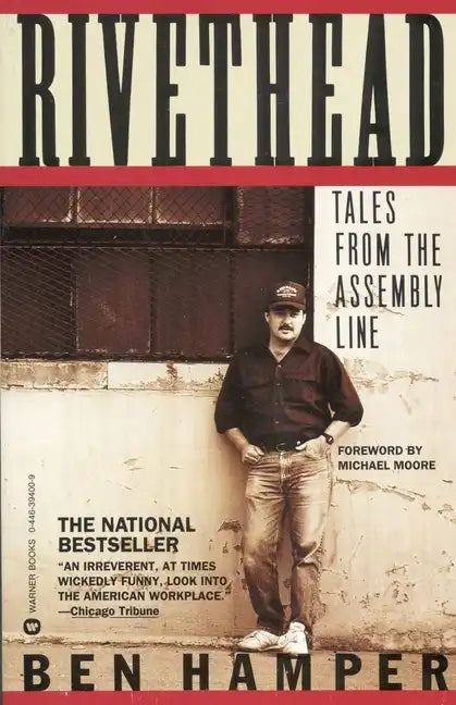 Rivethead: Tales from the Assembly Line - Paperback