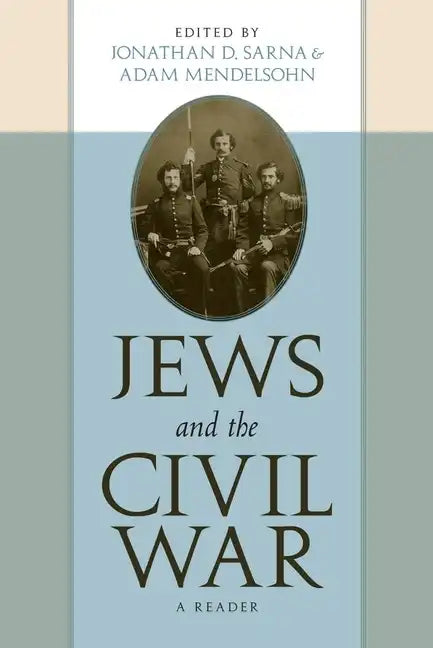 Jews and the Civil War: A Reader - Hardcover