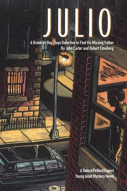 Julio: A Brooklyn Boy Plays Detective to Find His Missing Father - Paperback