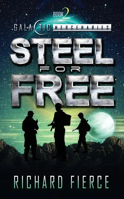 Steel for Free: A Female Lead Space Opera - Paperback