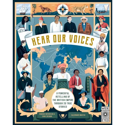 Hear Our Voices: A Powerful Retelling of the British Empire Through 20 True Stories - Hardcover