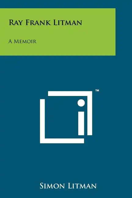 Ray Frank Litman: A Memoir - Paperback