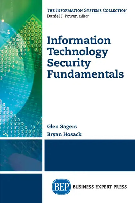 Information Technology Security Fundamentals - Paperback
