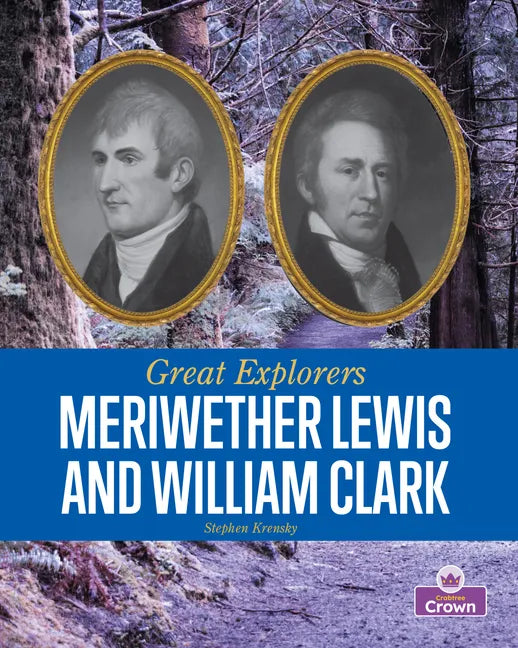Meriwether Lewis and William Clark - Library Binding