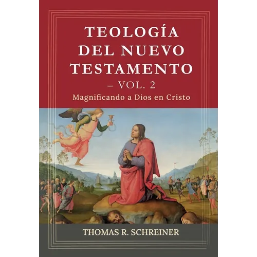Teologia del Nuevo Testamento - Vol. 2: Magnificando a Dios en Cristo - Paperback