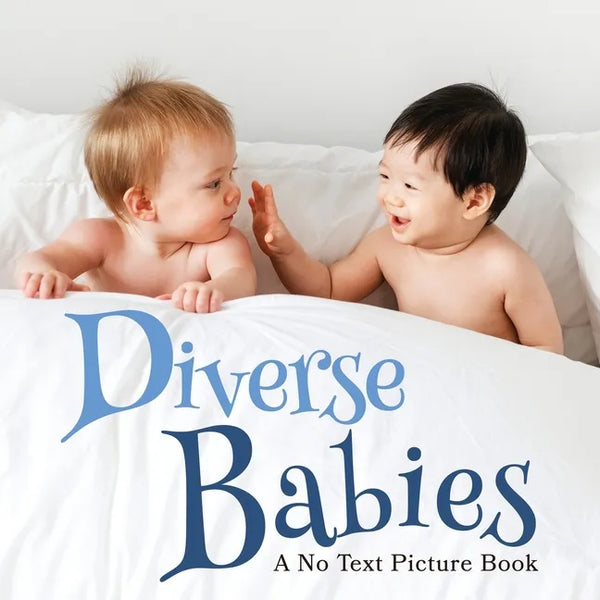 Diverse Babies, A No Text Picture Book: A Calming Gift for Alzheimer Patients and Senior Citizens Living With Dementia - Paperback