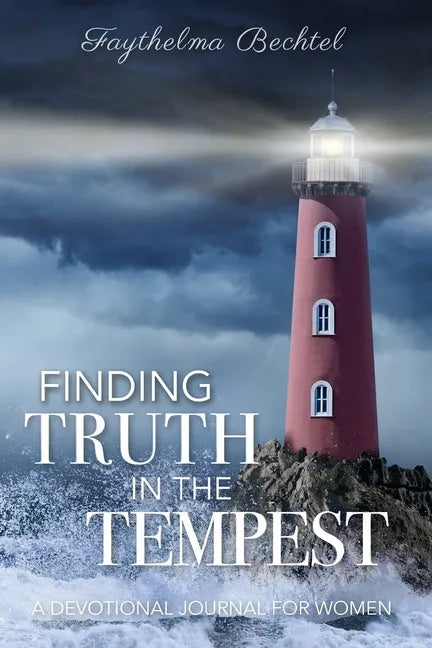 Finding Truth in the Tempest: A Devotional Journal for Women - Paperback