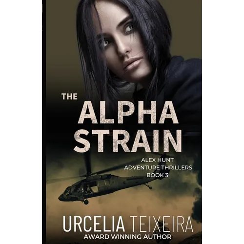 The ALPHA STRAIN: An ALEX HUNT Adventure Thriller - Paperback