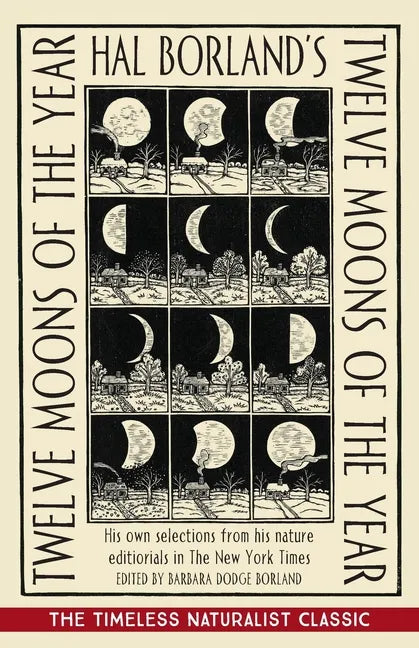 Hal Borland's: Twelve Moons of the Year - Paperback