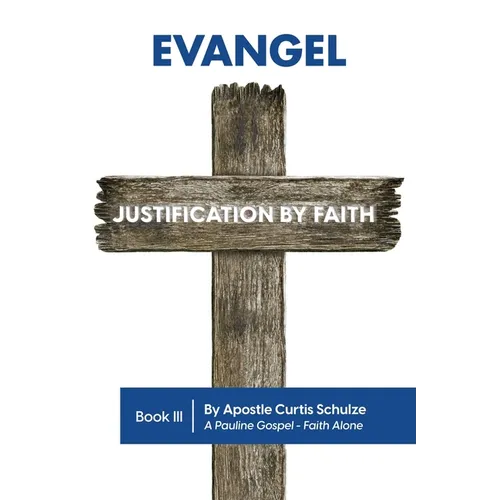 Evangel: Justification by Faith - Paperback