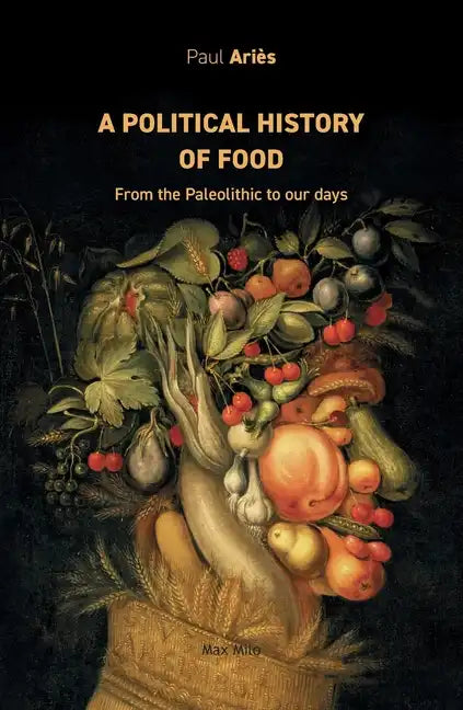 A political history of food: From the Paleolithic to our days - Paperback