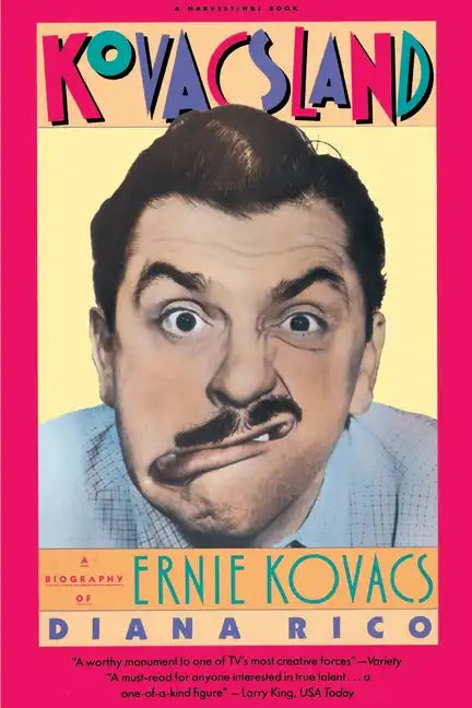 Kovacsland: Biography of Ernie Kovacs - Paperback