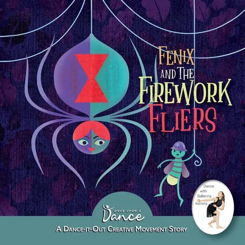 Fenix and the Firework Fliers: A Dance-It-Out Creative Movement Story - Paperback